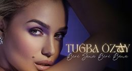 Tuğba Özay’dan Duygulara Dokunan Yeni Şarkı: Biri Sana Biri Bana